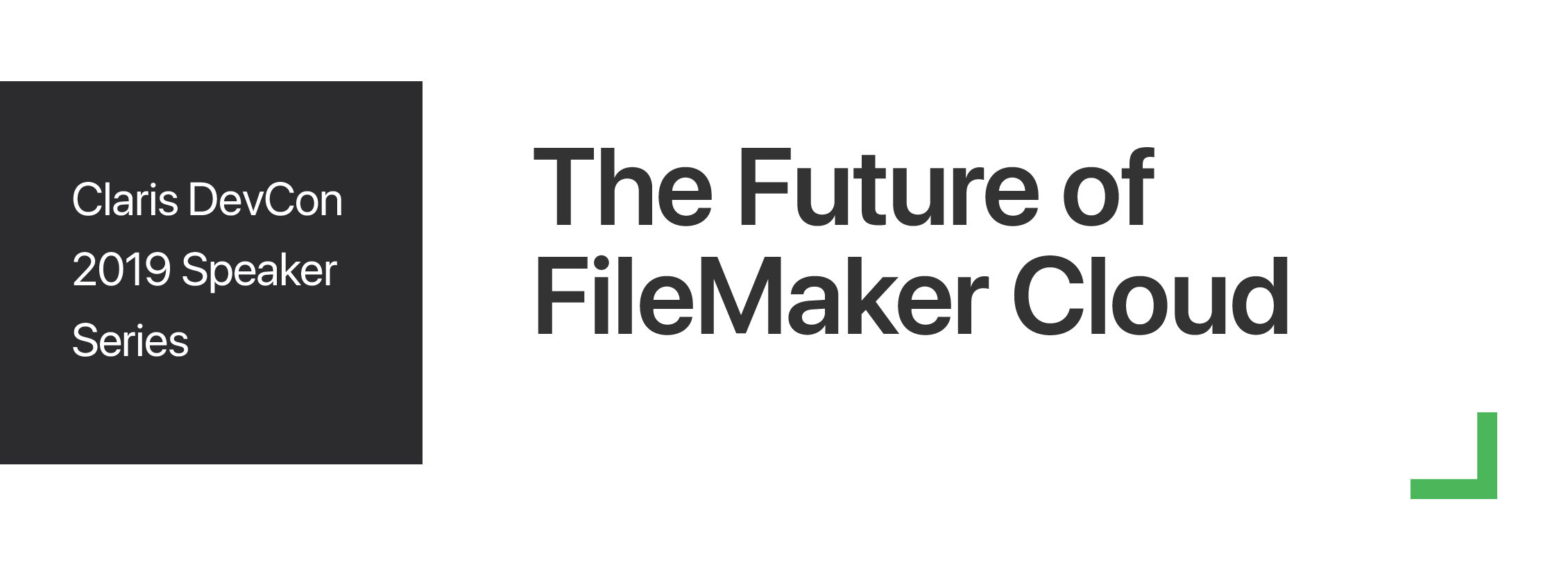 Claris DevCon 2019 Speaker Series - The Future of FileMaker Cloud eBook